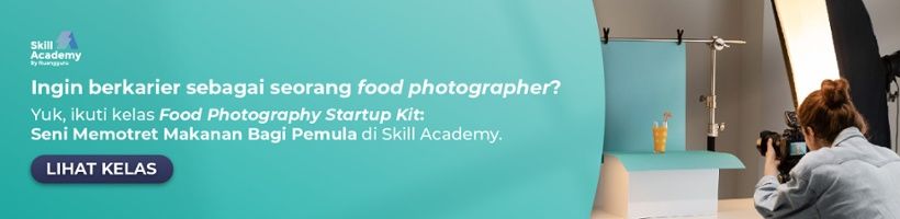 [IDN} CTA Blog - Kelas Food Photography - Skill Academy