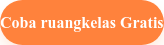 Coba ruangkelas Gratis