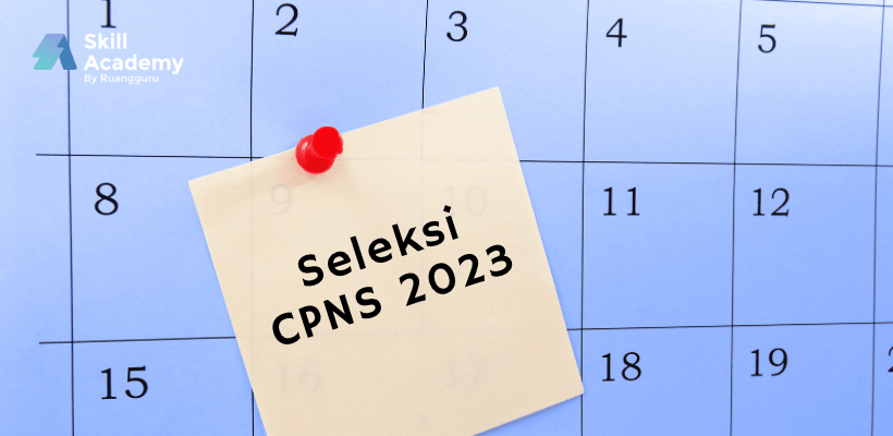 Jadwal Lengkap Seleksi CASN CPNS 2023 - Skill Academy
