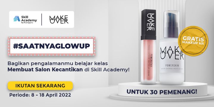 Banner Skill Academy x Makeover: #SaatnyaGlowUp