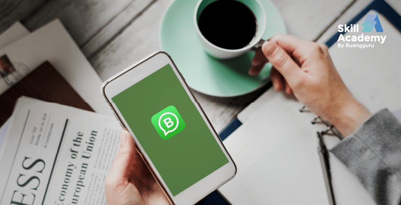 Fitur dan Cara Menggunakan WhatsApp Business