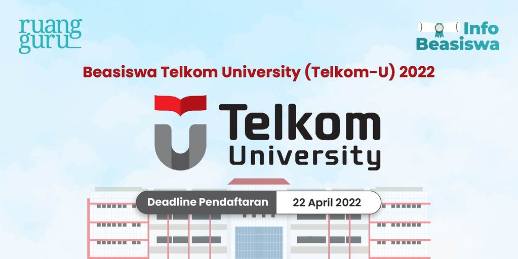 Beasiswa Telkom University 2022 Sudah Dibuka, Simak Syarat dan Cara Daftarnya!