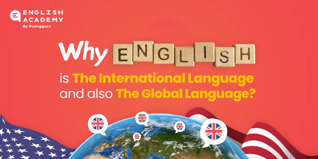 Kenapa Bahasa Inggris Menjadi Bahasa Internasional dan Bahasa Global