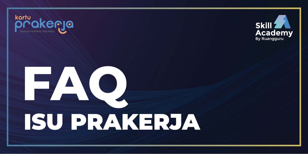 SA_Prakerja_-_FAQ_Isu_Prakerja-01