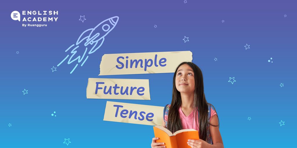 Simple Future Tense Pengertian, Rumus, Fungsi, dan Contoh Kalimat-01