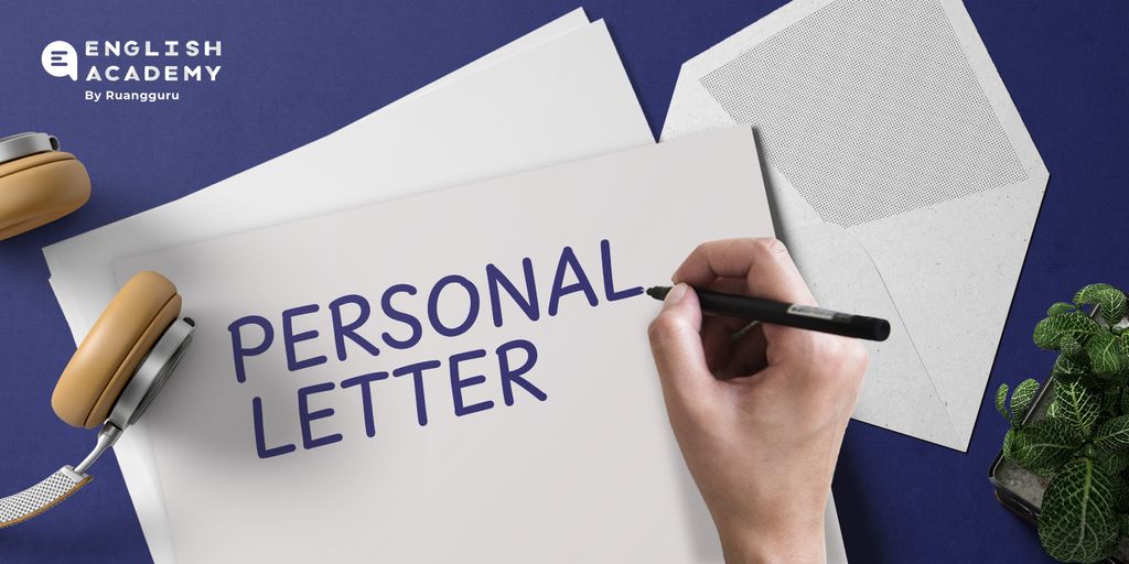 Personal Letter (Surat Pribadi Bahasa Inggris)