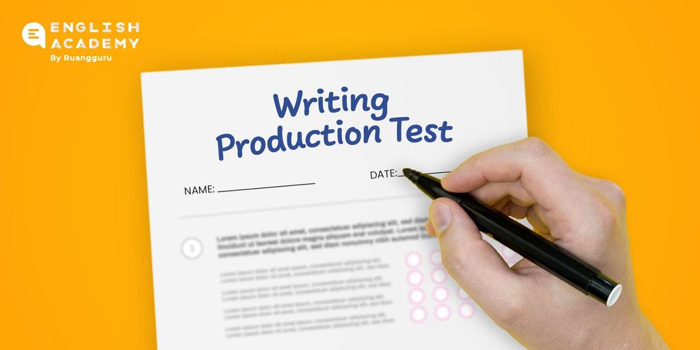 Tips Mengerjakan soal Writing Production Test