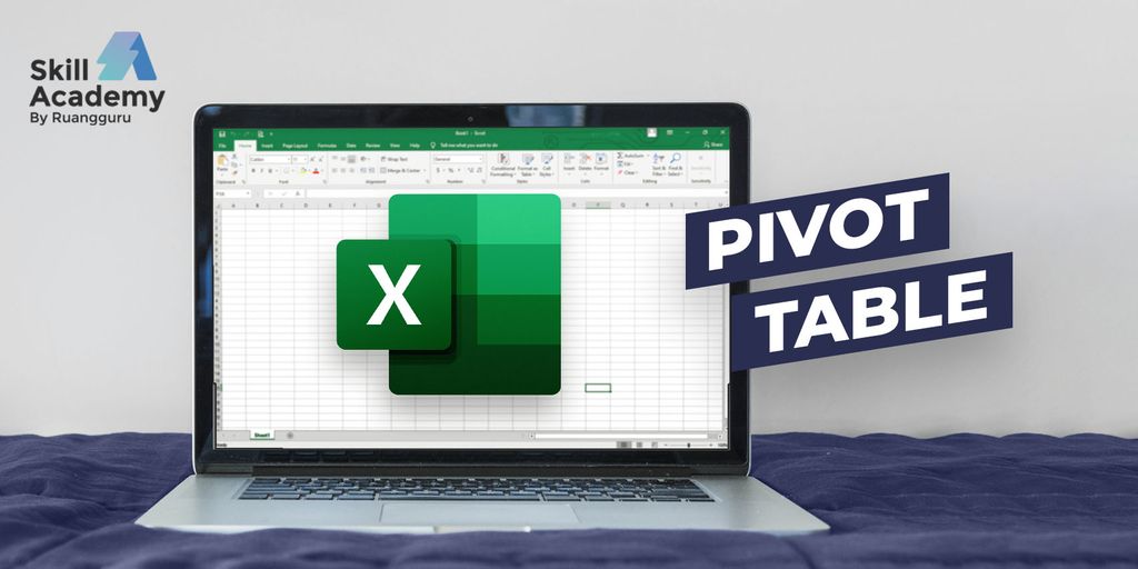 Tips Excel: Cara Membuat Pivot Table dengan Mudah dan Contohnya - Skill Academy