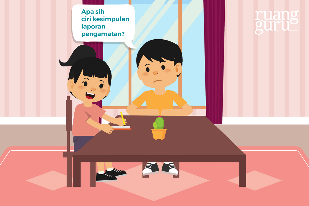 Bahasa Indonesia Kelas 6 | Ciri dan Struktur Kesimpulan Laporan Pengamatan